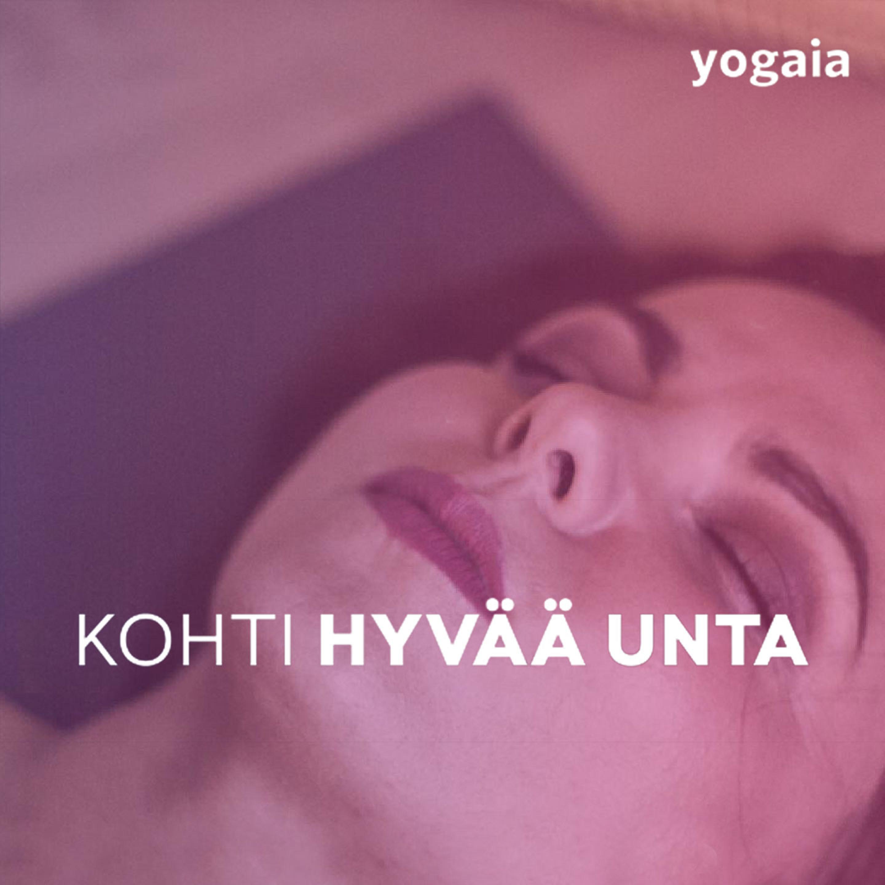 Yogaia - Kohti hyvää unta - podcast