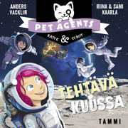 Riina ja Sami Kaarla ja Anders Vacklin - Tehtävä Kuussa. Pet Agents 8