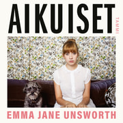 Emma Jane Unsworth - Aikuiset