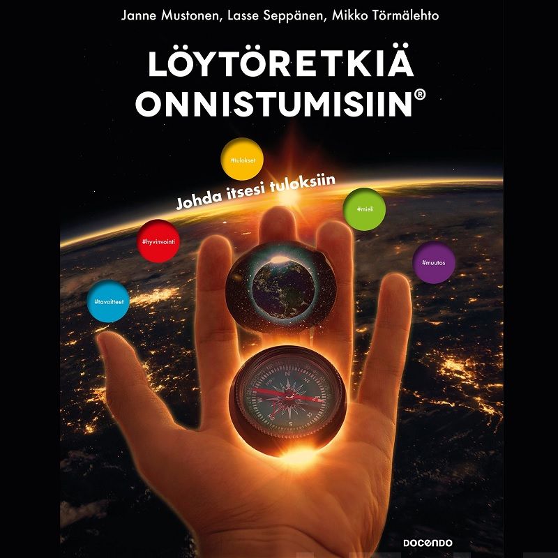 Janne Mustonen, Lasse Seppänen, Mikko Törmälehto - Löytöretkiä onnistumisiin®