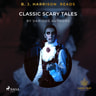Various Authors - B. J. Harrison Reads Classic Scary Tales