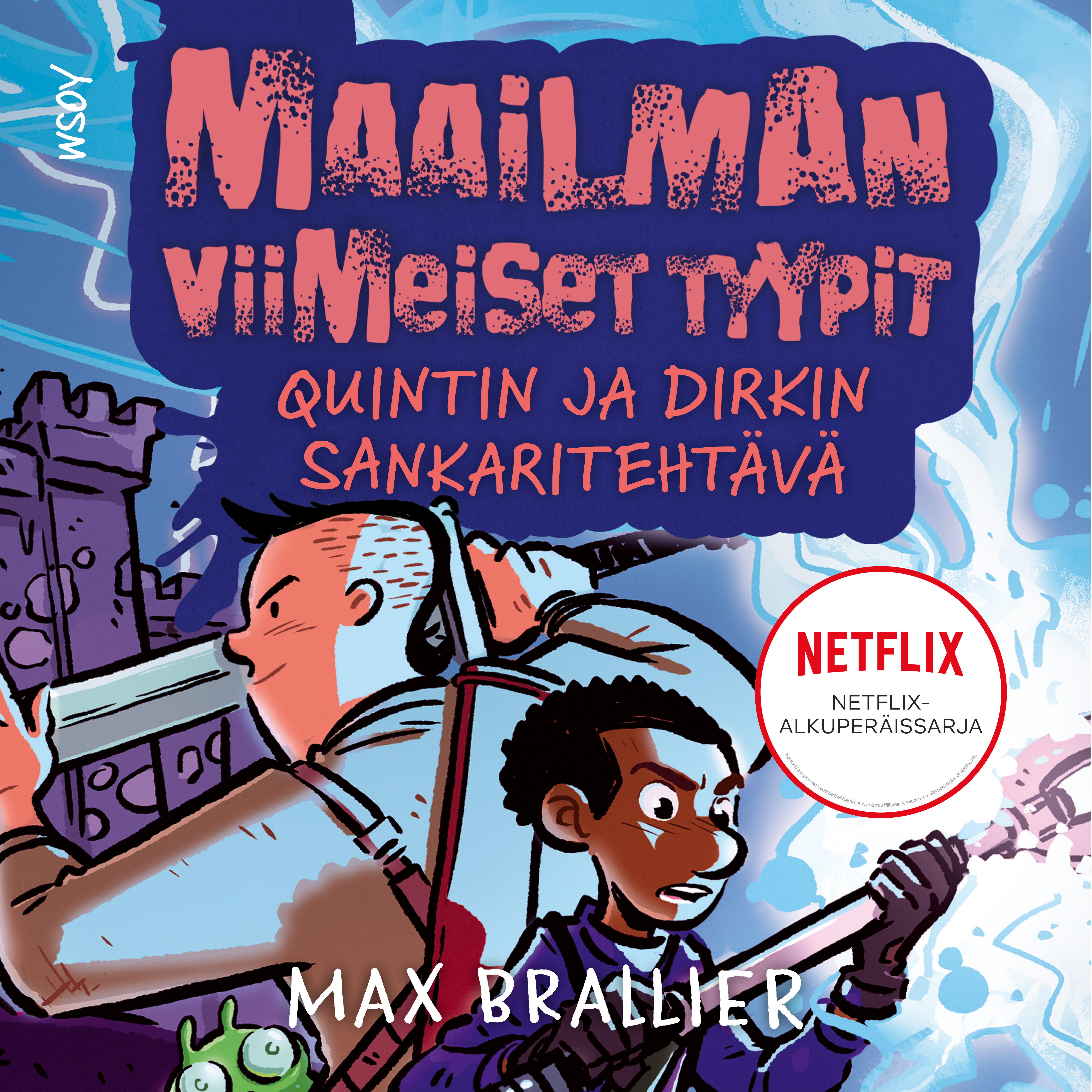 Max Brallier - Maailman viimeiset tyypit: Quintin ja Dirkin sankaritehtävä