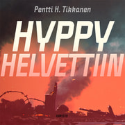 Pentti H. Tikkanen - Hyppy helvettiin