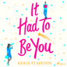 Keris Stainton - It Had to Be You