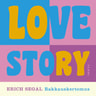 Erich Segal - Love Story – Rakkauskertomus