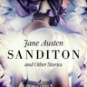 Sanditon and Other Stories - äänikirja