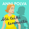 Anni Polva - Älä leiki lemmellä