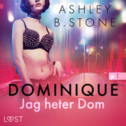 Ashley B. Stone - Dominique 1: Jag heter Dom