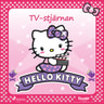 Hello Kitty - TV-stjärnan - äänikirja