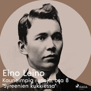 Eino Leino - Kauneimpia runoja, osa 8 "Syreenien kukkiessa"