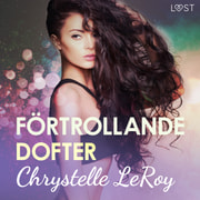 Chrystelle Leroy - Förtrollande dofter - erotisk novell
