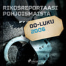Rikosreportaasi Pohjoismaista 2006 - äänikirja