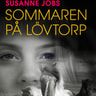 Susanne Jobs - Sommaren på Lövtorp