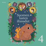 Laila Hirvisaari ja Anja Salokannel - Suomen lasten iltasadut 4