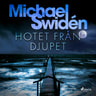 Michael Swidén - Hotet från djupet