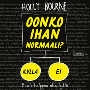 Holly Bourne - Oonko ihan normaali?