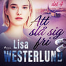 Lisa Westerlund - Att slå sig fri del 4