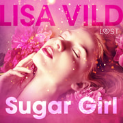 Sugar Girl - Erotic Short Story - äänikirja