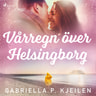 Gabriella P. Kjeilen - Vårregn över Helsingborg