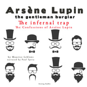 Maurice Leblanc - The Infernal Trap, the Confessions of Arsène Lupin