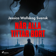 Jessica Wallskog Svensk - När alla tittar bort