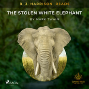 Mark Twain - B. J. Harrison Reads The Stolen White Elephant