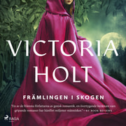 Victoria Holt - Främlingen i skogen