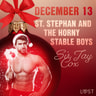 December 13: St. Stephan and the horny stable boys – An Erotic Christmas Calendar - äänikirja
