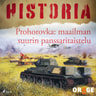 Prohorovka: maailman suurin panssaritaistelu - äänikirja