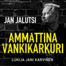 Jan Jalutsi - Ammattina Vankikarkuri 1