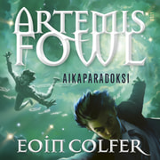 Eoin Colfer - Artemis Fowl: Aikaparadoksi