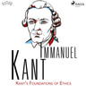 Kant’s Foundations of Ethics - äänikirja