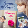 Joanna Björkqvist - Närmare dig