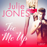 Julie Jones - Tie Me Up - Erotic Short Story