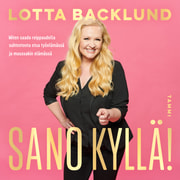 Lotta Backlund - Sano kyllä!