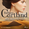 Barbara Cartland - Mot okänd horisont