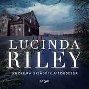 Lucinda Riley - Kuolema sisäoppilaitoksessa