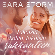 Sara Storm - Takaisin kotiin, takaisin rakkauteen