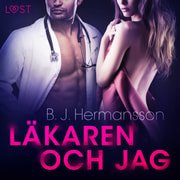 B. J. Hermansson - Läkaren och jag - erotisk novell