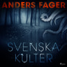 Anders Fager - Svenska kulter