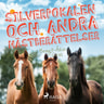 Bengt-Åke Cras - Silverpokalen och andra hästberättelser
