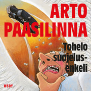 Arto Paasilinna - Tohelo suojelusenkeli