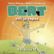 Sören Olsson ja Anders Jacobsson - Bert, villi ja vapaa
