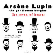 Maurice Leblanc - The Seven of Hearts, the Adventures of Arsène Lupin the Gentleman Burglar
