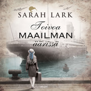 Sarah Lark - Toivoa maailman äärissä