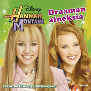 Disney ja M.C. King - Hannah Montana. Draaman aineksia