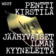 Pentti Kirstilä - Jäähyväiset ilman kyyneleitä