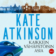 Kate Atkinson - Kaikkein vähäpätöisin asia