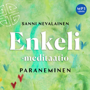 Sanni Nevalainen - Enkeli meditaatio – Paraneminen