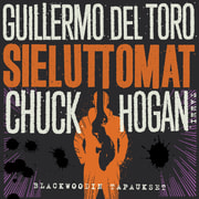 Guillermo Del Toro ja Chuck Hogan - Sieluttomat
